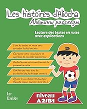 ^es histoires d Aliocha- Lecture des textes en russe avec explications