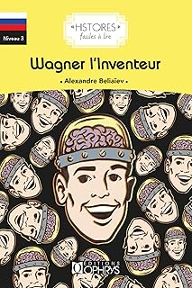 Wagner l`inventeur - lire en russe B1